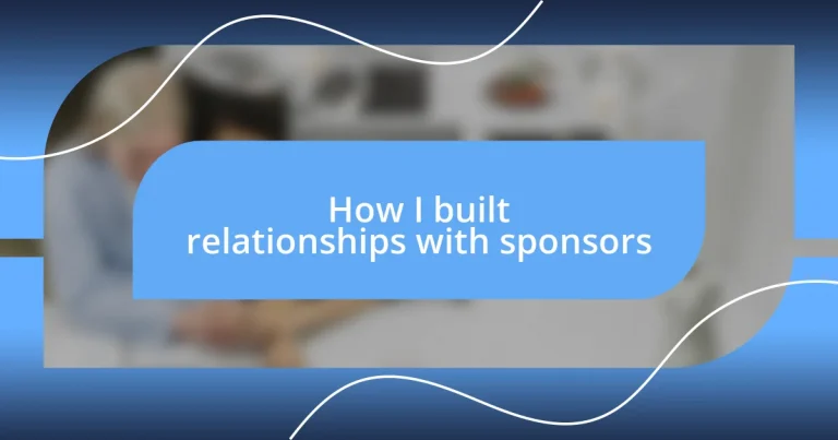 How I built relationships with sponsors