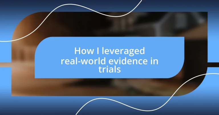 How I leveraged real-world evidence in trials