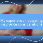 My experience navigating insurance considerations