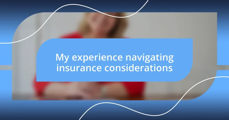 My experience navigating insurance considerations