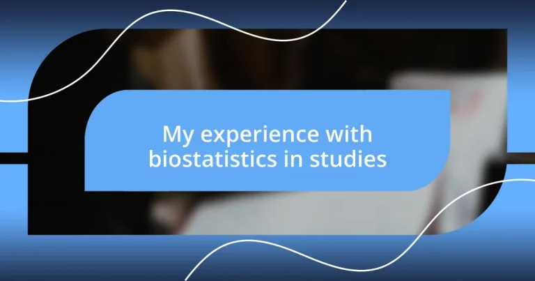 My experience with biostatistics in studies