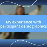 My experience with participant demographics