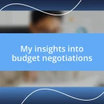 My insights into budget negotiations