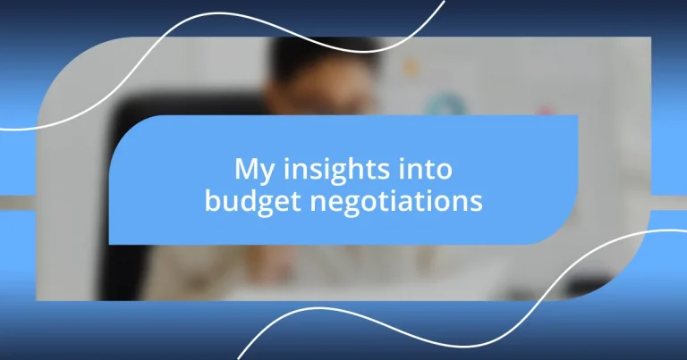 My insights into budget negotiations