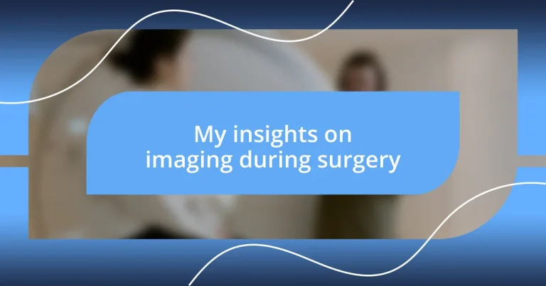 My insights on imaging during surgery