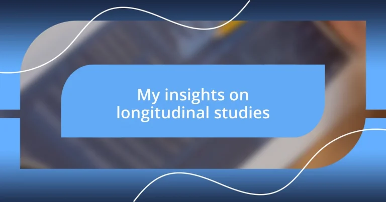 My insights on longitudinal studies