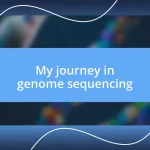 My journey in genome sequencing