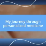 My journey through personalized medicine