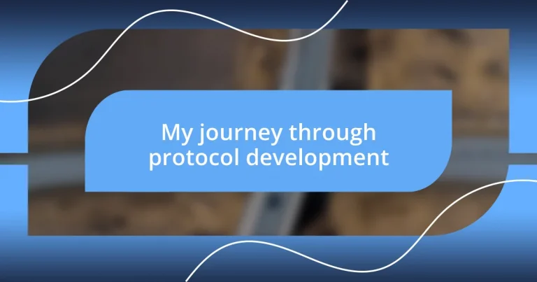 My journey through protocol development