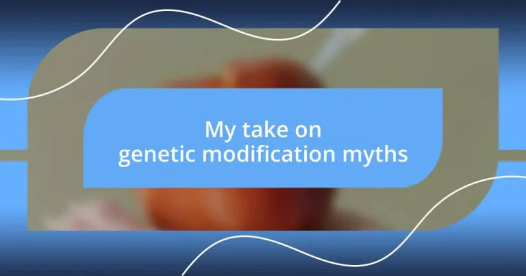 My take on genetic modification myths