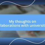 My thoughts on collaborations with universities