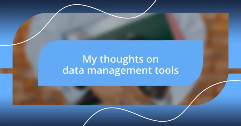 My thoughts on data management tools