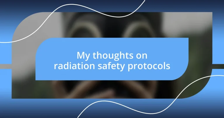 My thoughts on radiation safety protocols