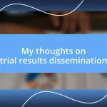 My thoughts on trial results dissemination