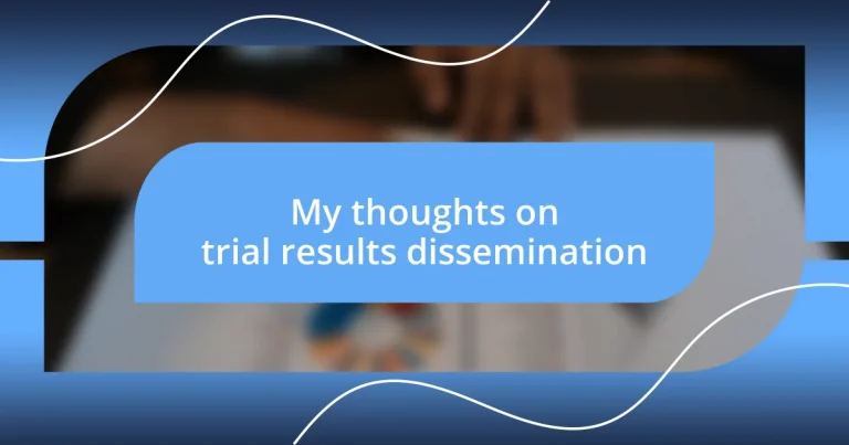 My thoughts on trial results dissemination