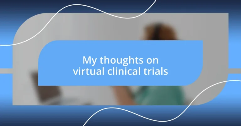 My thoughts on virtual clinical trials