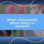 What I discovered about ethics in research