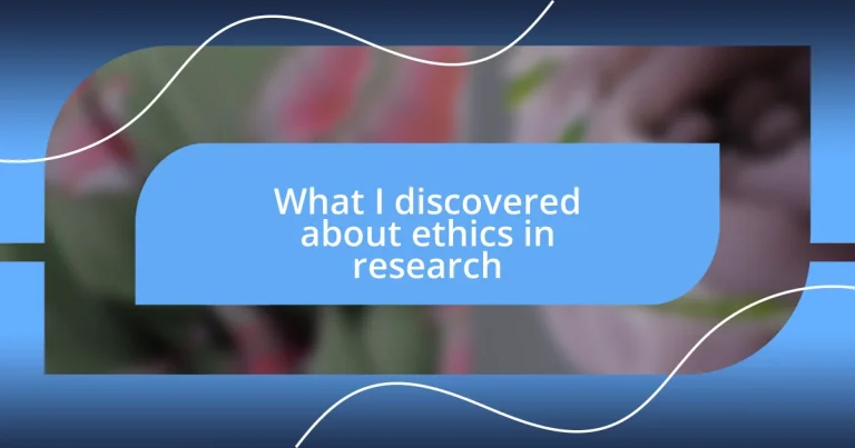 What I discovered about ethics in research