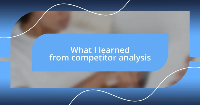 What I learned from competitor analysis