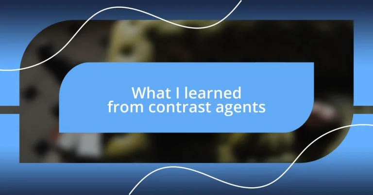 What I learned from contrast agents