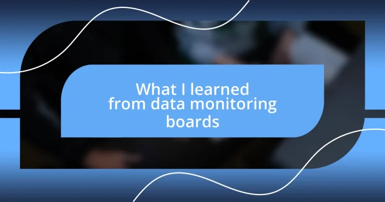 What I learned from data monitoring boards