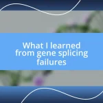 What I learned from gene splicing failures