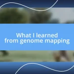 What I learned from genome mapping