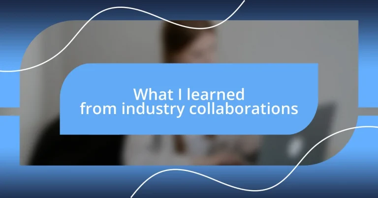 What I learned from industry collaborations