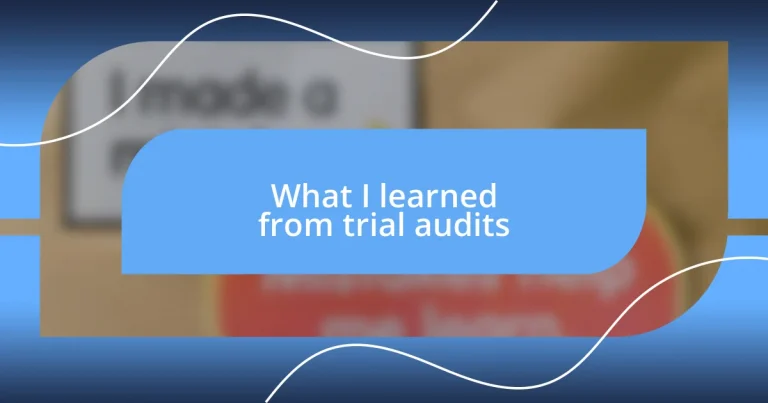 What I learned from trial audits