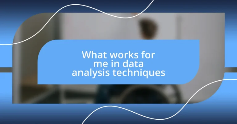 What works for me in data analysis techniques