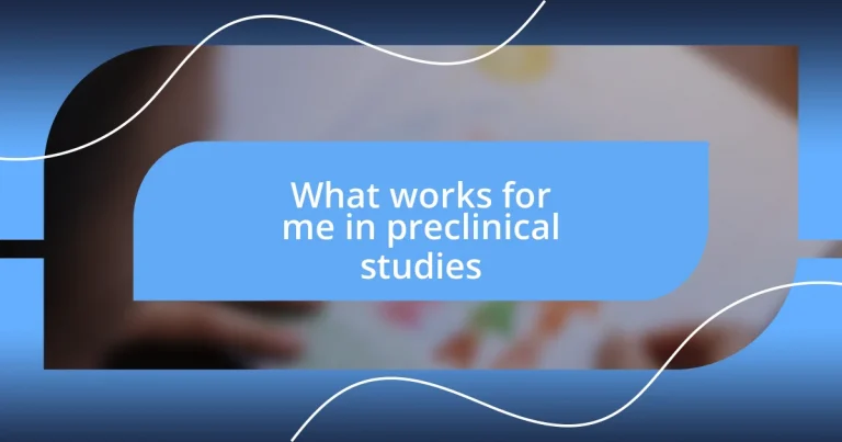 What works for me in preclinical studies